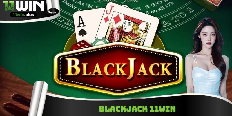 Blackjack 11WIN